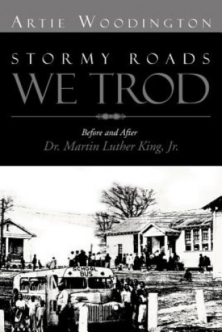 Книга Stormy Roads We Trod Artie Woodington