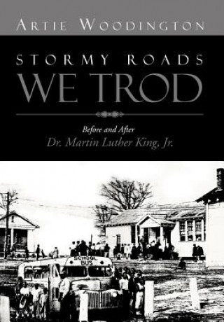 Kniha Stormy Roads We Trod Artie Woodington