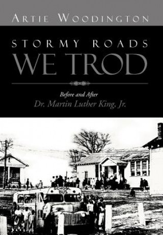 Книга Stormy Roads We Trod Artie Woodington