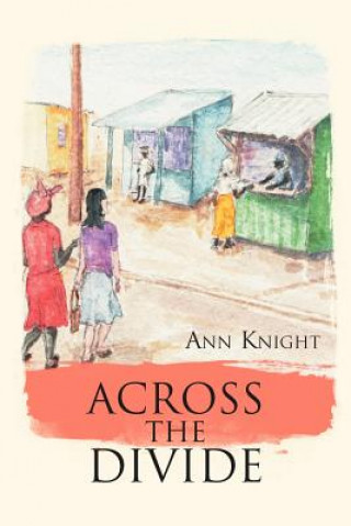Kniha Across the Divide Ann Knight