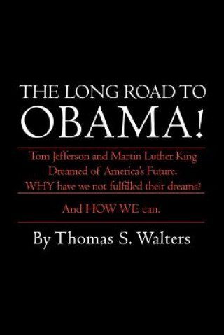 Book Long Road to Obama! Thomas S Walters