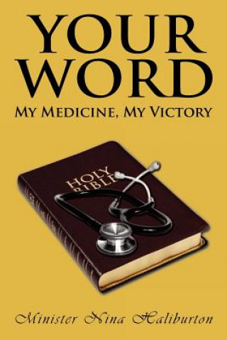 Libro Your Word; My Medicine, My Victory Minister Nina Haliburton