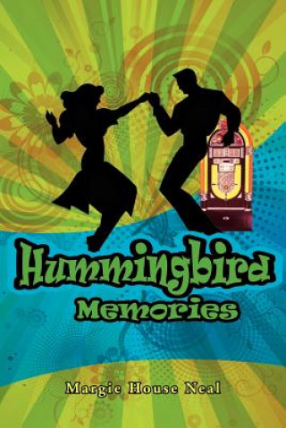 Книга Hummingbird Memories Margie House Neal