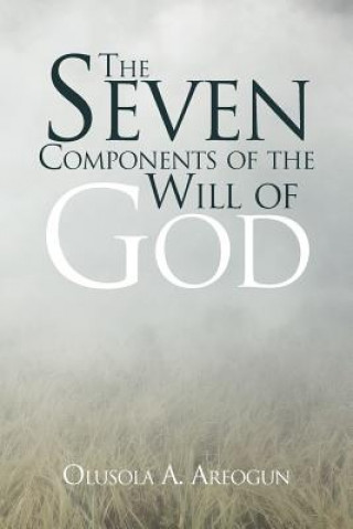 Книга Seven Components of the Will of God Rev Olusola a Areogun