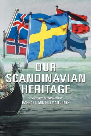 Könyv Our Scandinavian Heritage Barbara Ann Hillman Jones