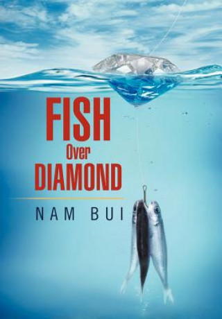 Könyv Fish Over Diamond Nam Bui