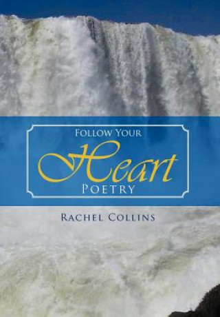 Книга Follow Your Heart Poetry Rachel Collins