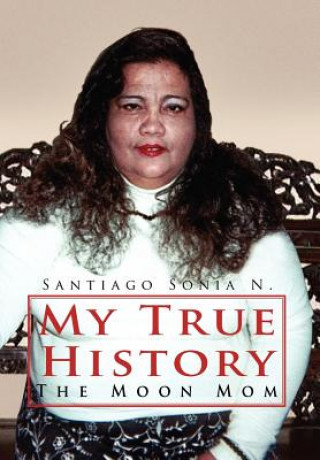 Carte My True History Sonia N Santiago