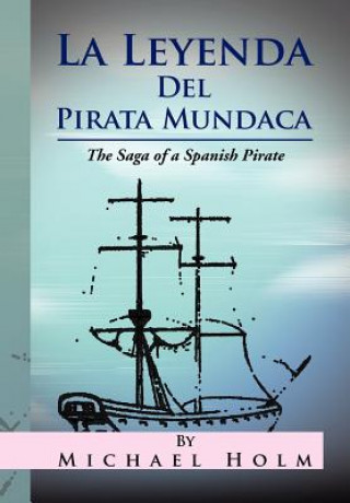 Buch La Leyenda del Pirata Mundaca Michael Holm