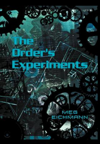 Книга Order's Experiments Meg Eichmann