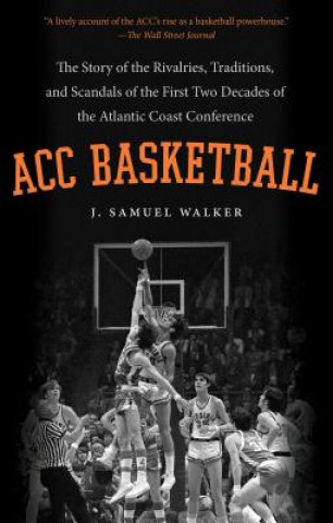 Kniha ACC Basketball J.Samuel Walker