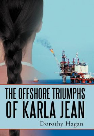 Kniha Offshore Triumphs of Karla Jean Dorothy Hagan