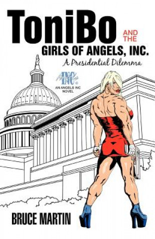 Libro Tonibo and the Girls of Angels, Inc. Bruce Martin