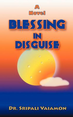 Knjiga Blessing in Disguise Dr Sripali Vaiamon