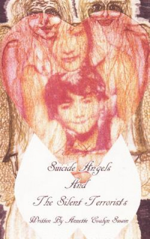 Buch Suicide Angels and the Silent Terrorists Annette Evalyn Swain