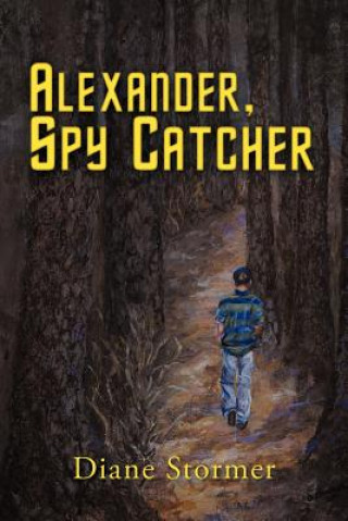 Könyv Alexander, Spy Catcher Diane Stormer