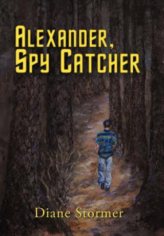 Kniha Alexander, Spy Catcher Diane Stormer