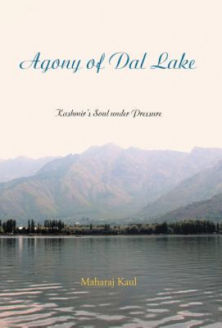 Libro Agony of Dal Lake Maharaj Kaul