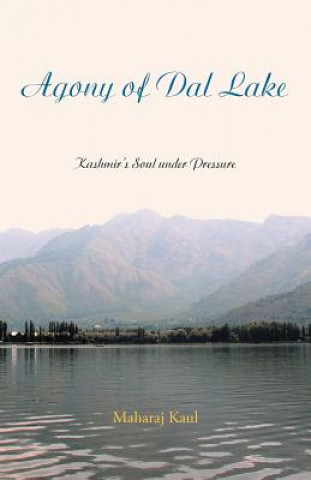 Libro Agony of Dal Lake Maharaj Kaul