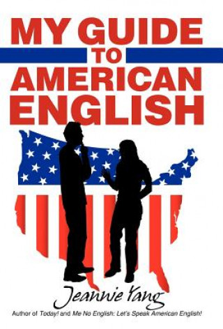 Książka My Guide to American English Dr Jeannie Yang