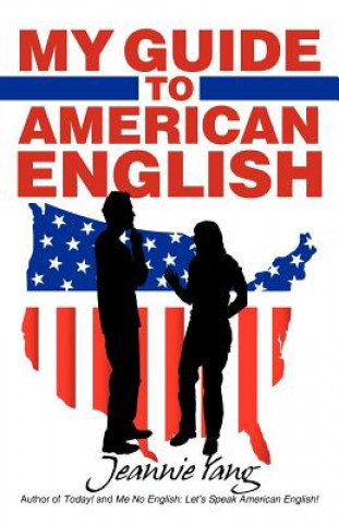 Książka My Guide to American English Dr Jeannie Yang