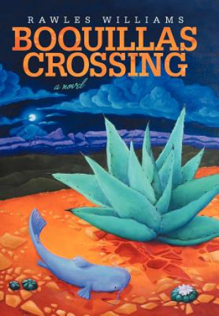 Livre Boquillas Crossing Rawles Williams