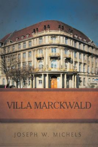 Kniha Villa Marckwald Joseph W Michels