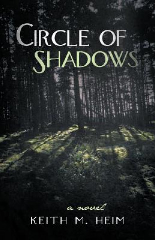 Könyv Circle of Shadows Keith M Heim