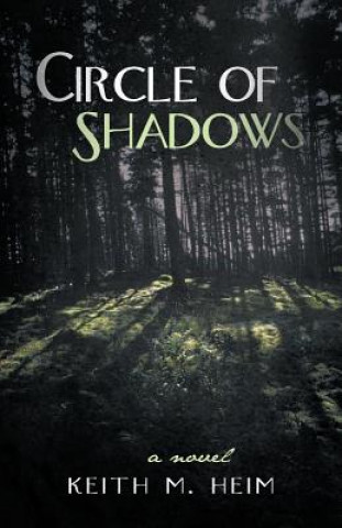 Kniha Circle of Shadows Keith M Heim