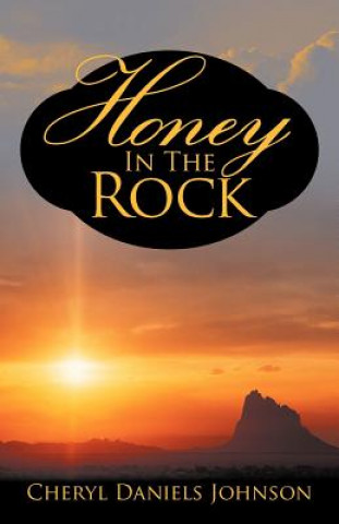 Книга Honey in the Rock Cheryl Daniels Johnson