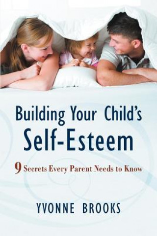 Carte Building Your Child's Self-Esteem Yvonne Brooks