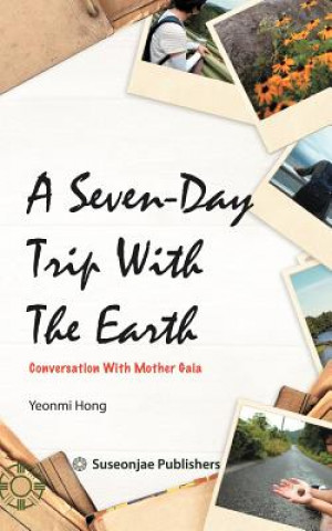 Książka Seven-Day Trip With The Earth Yeonmi Hong