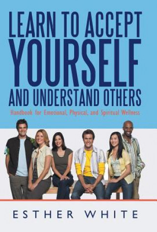 Книга Learn to Accept Yourself and Understand Others Esther White