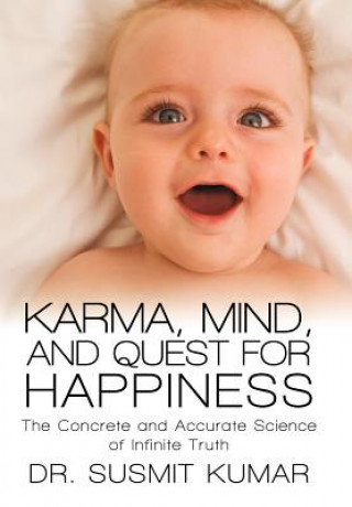 Kniha Karma, Mind, and Quest for Happiness Dr Susmit Kumar