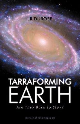 Knjiga Tarraforming Earth Jessie R Dubose