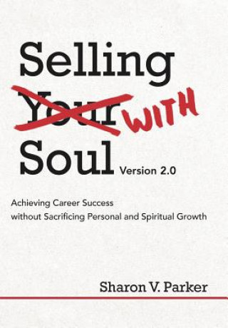 Книга Selling with Soul Sharon V Parker