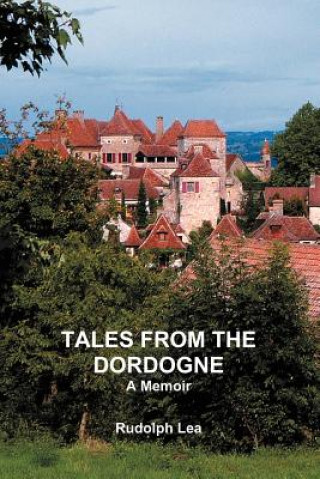 Könyv Tales from the Dordogne Rudolph Lea