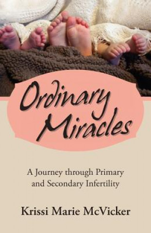 Kniha Ordinary Miracles Krissi Marie McVicker