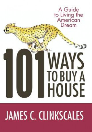 Buch 101 Ways to Buy a House James C Clinkscales