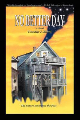 Carte No Better Day Timothy J Elliott