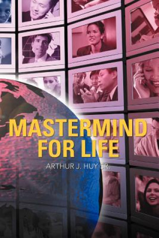 Książka Mastermind for Life Arthur J Huy Sr