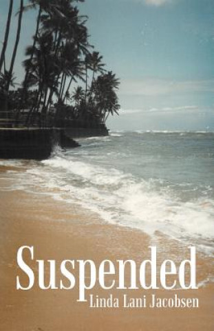 Knjiga Suspended Linda Lani Jacobsen