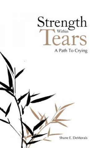 Knjiga Strength Within Tears Shane E Demorais