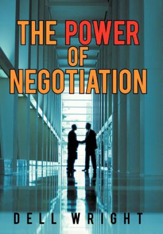 Kniha Power of Negotiation Dell Wright