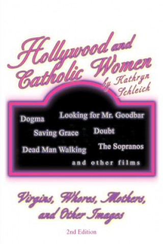 Kniha Hollywood and Catholic Women Kathryn Schleich