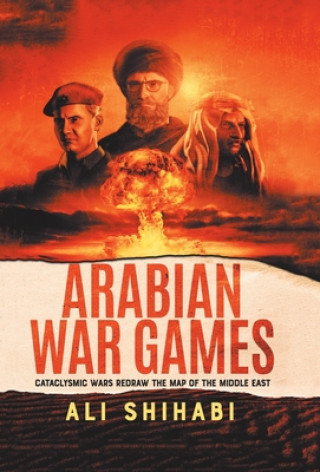 Knjiga Arabian War Games Ali Al Shihabi