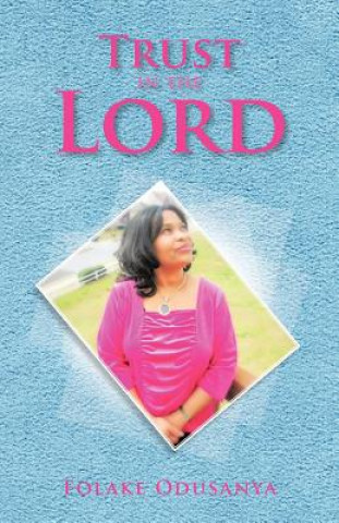 Libro Trust in the Lord Folake Odusanya