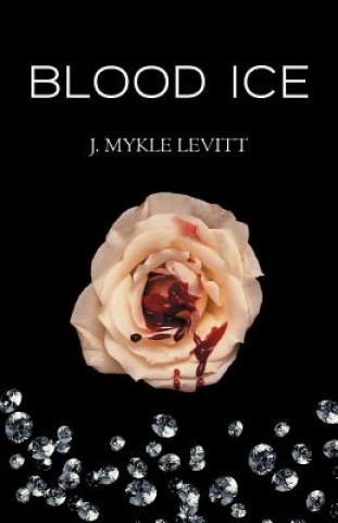 Könyv Blood Ice J Mykle Levitt