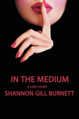 Book In the Medium Shannon Gill Burnett