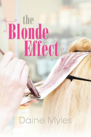 Knjiga Blonde Effect Daine Myles